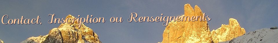 Contact, Inscription ou Renseignements